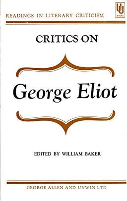 Critics on George Eliot (Readings in Literary Criticism)