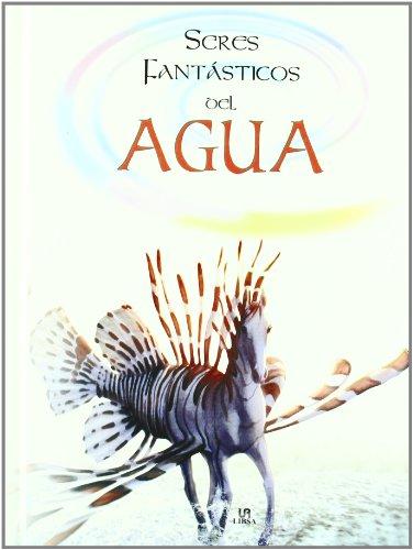 Seres fantasticos del agua / Fantastic Water Beings (Seres Fantasticos / Fantastic Beings)