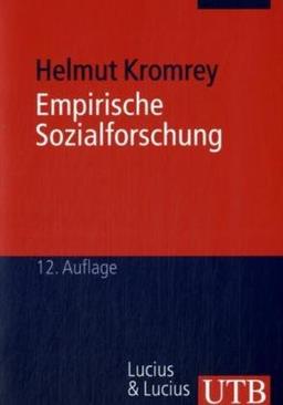 Empirische Sozialforschung: Modelle und Methoden der standardisierten Datenerhebung und Datenausweitung: Modelle und Methoden der Datenerhebung und Datenauswertung