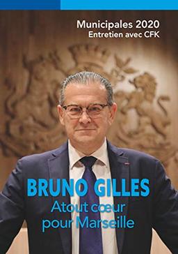 Bruno Gilles, Atout coeur pour Marseille : Municipales 2020