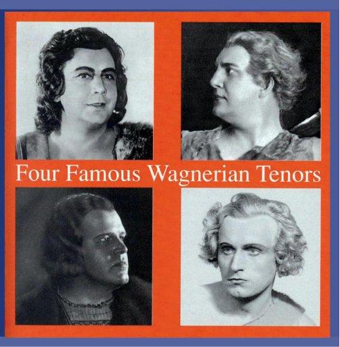 Four Famous Wagnerian Tenors (Aufnahmen 1930-1947)