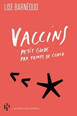 Vaccins : petit guide par temps de Covid