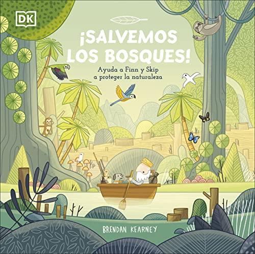 ¡Salvemos los bosques!: Ayuda a Finn y Skip a proteger la naturaleza (DK Infantil)