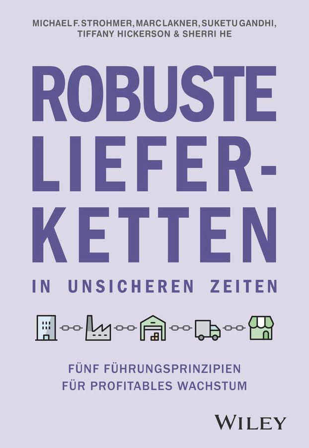 Robuste Lieferketten in unsicheren Zeiten: Fünf Führungsprinzipien für profitables Wachstum