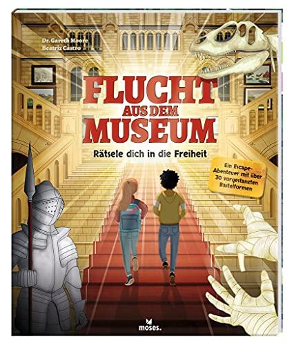 moses. Flucht aus dem Museum – Rätsele dich in die Freiheit | Ein Escape-Bastelabenteuer für alle Rätselfans | Escape-Game im Buchformat für Kinder ab 9 Jahren