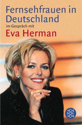 Fernsehfrauen in Deutschland: Im Gespräch mit Eva Herman