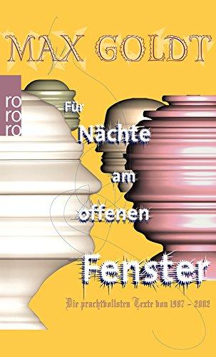 Für Nächte am offenen Fenster: Die prachtvollsten Texte 1987-2002