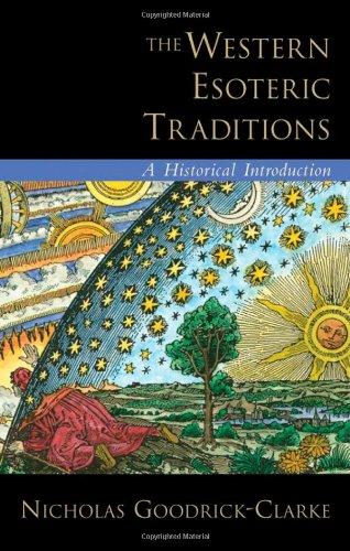 The Western Esoteric Traditions: A Historical Introduction