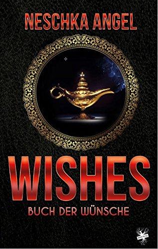 Wishes - Buch der Wünsche