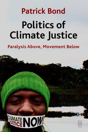 Politics of Climate Justice: Paralysis Above, Movement Below