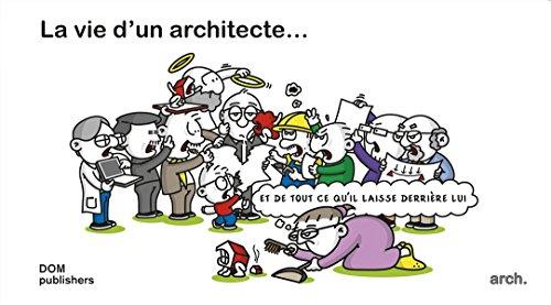 La vie d'un architecte ... et de tout ce qu'il laisse derrière lui