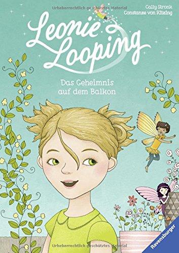 Leonie Looping, Band 1: Das Geheimnis auf dem Balkon (Erstleser)