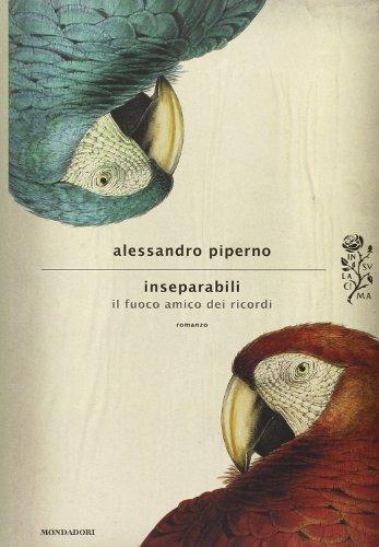 Inseparabili : Il Fuoco Amico Dei Ricordi