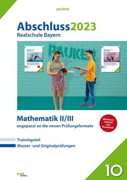 Abschluss 2023 - Realschule Bayern - Aufgabenband: Originalprüfungen mit Trainingsteil und Bonusmaterial zum Download