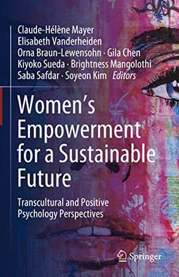 Women's Empowerment for a Sustainable Future: Transcultural and Positive Psychology Perspectives