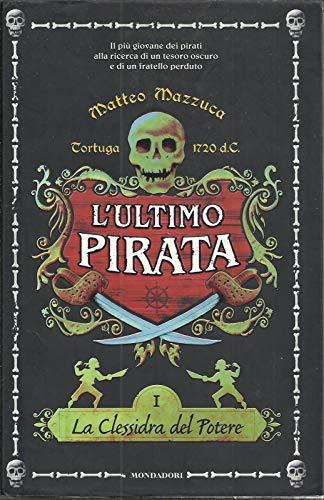 La clessidra del potere. L'ultimo pirata