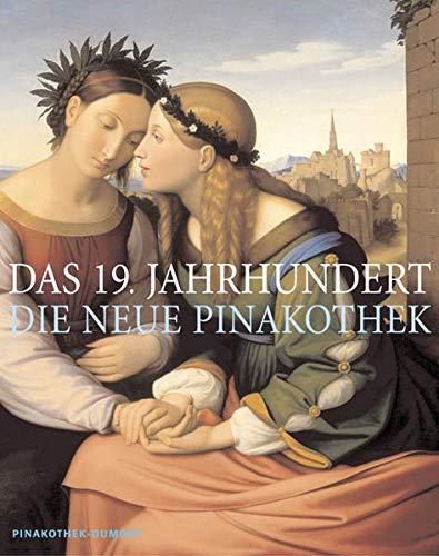 Das 19. Jahrhundert - Die Neue Pinakothek (Pinakothek Dumont)