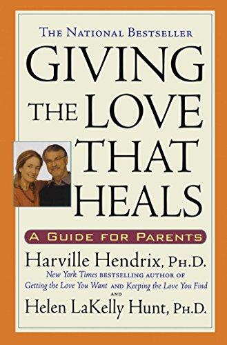 Giving The Love That Heals: A Guide for Parents