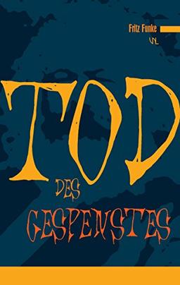 Der Tod des Gespenstes