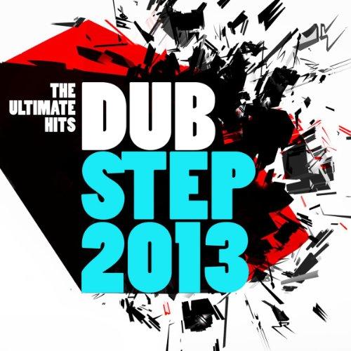 Dubstep 2013/the Ultimate Hits