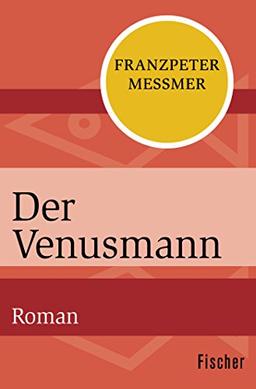 Der Venusmann: Roman