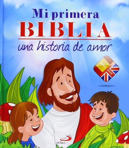 Mi primera Biblia : una historia de amor: una historia de amor. Edición BILINGÜE (Biblias infantiles)