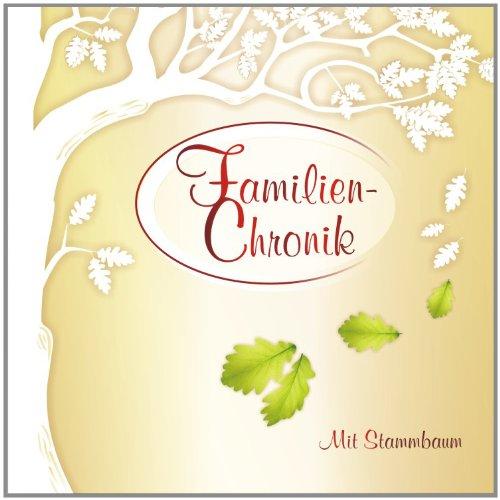 Familien-Chronik: Album zum Eintragen und Einkleben