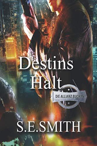 Destins Halt: Die Allianz Buch 5