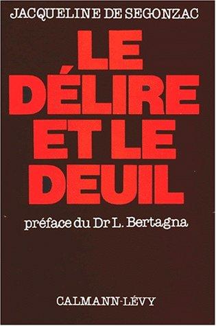 Le Délire et le Deuil