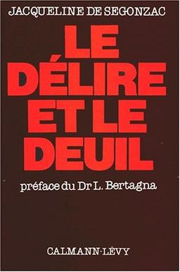 Le Délire et le Deuil