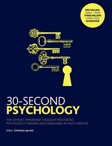 30-Second Psychology: The 50 Most Thought-provoking Psychology Theories, Each Explained in Half a Minute