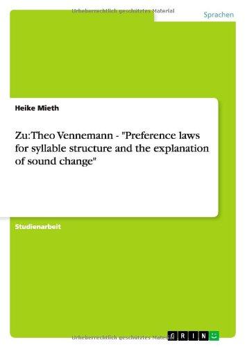 Zu: Theo Vennemann - "Preference laws for syllable structure and the explanation of sound change"