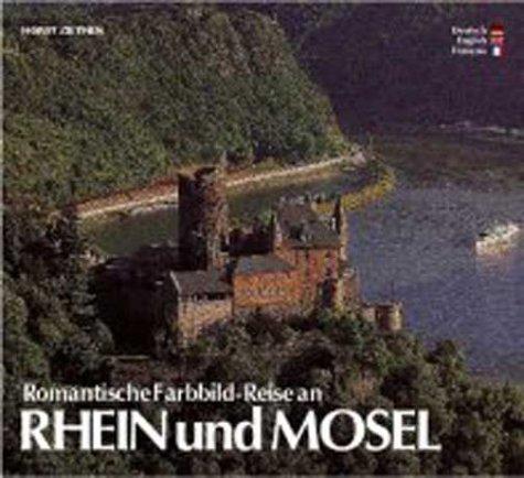 Romantische Farbbild-Reise an Rhein und Mosel - Text in Deutsch / Englisch / Französisch