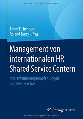 Management von internationalen HR Shared Service Centern: Implementierungsempfehlungen und Best Practice