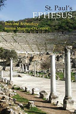 St. Paul's Ephesus: Texts and Archaeology