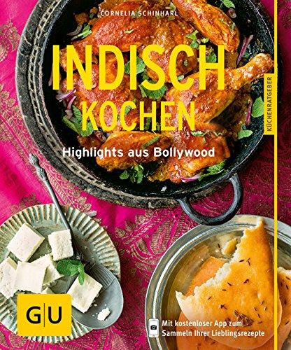 Indisch kochen: Highlights aus Bollywood (GU Küchenratgeber)