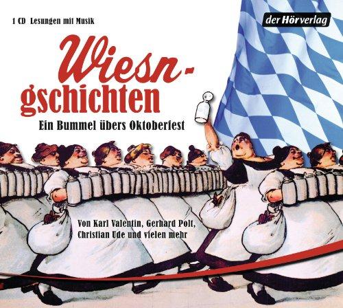 Wiesngschichten: Ein Bummel übers Oktoberfest