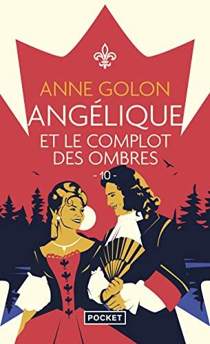 Angélique. Vol. 10. Angélique et le complot des ombres