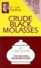 Crude Black Molasses: The Natural "Wonder-Food"