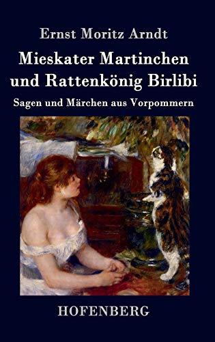 Mieskater Martinchen und Rattenkönig Birlibi: Sagen und Märchen aus Vorpommern