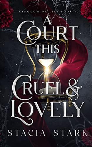 A Court This Cruel and Lovely (Kingdom of Lies)