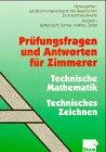 Prüfungsfragen und Antworten für Zimmerer, Technische Mathematik, Technisches Zeichnen