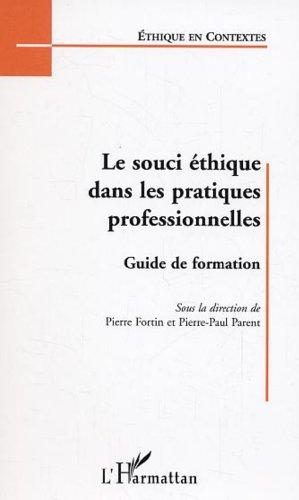 Le souci éthique dans les pratiques professionnelles : guide de formation