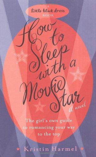 How to Sleep with a Movie Star (Little Black Dress)