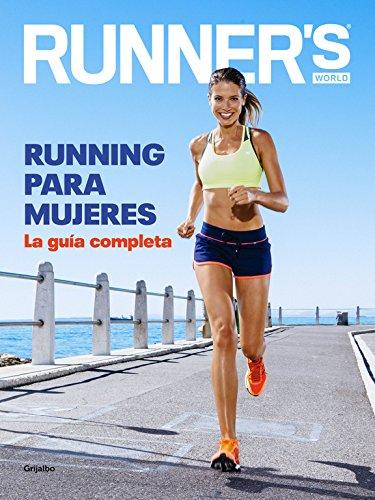 Running para mujeres : la guía completa (Runner's World)