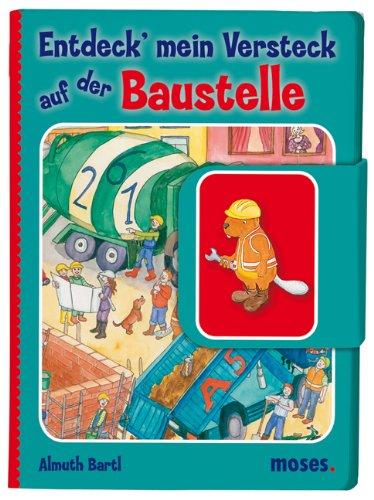 Entdeck' mein Versteck - Auf der Baustelle