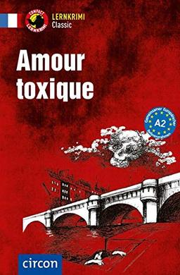 Amour toxique: Französisch A2 (Compact Lernkrimi Classic)