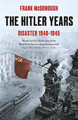 The Hitler Years: Disaster 1940-45