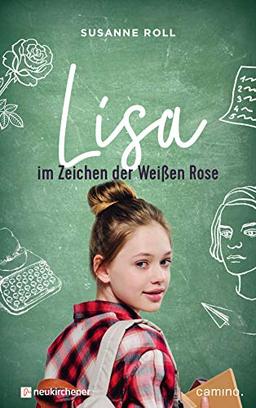 Lisa - im Zeichen der Weißen Rose