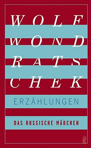 Das russische Mädchen und andere Erzählungen: Erzählungen